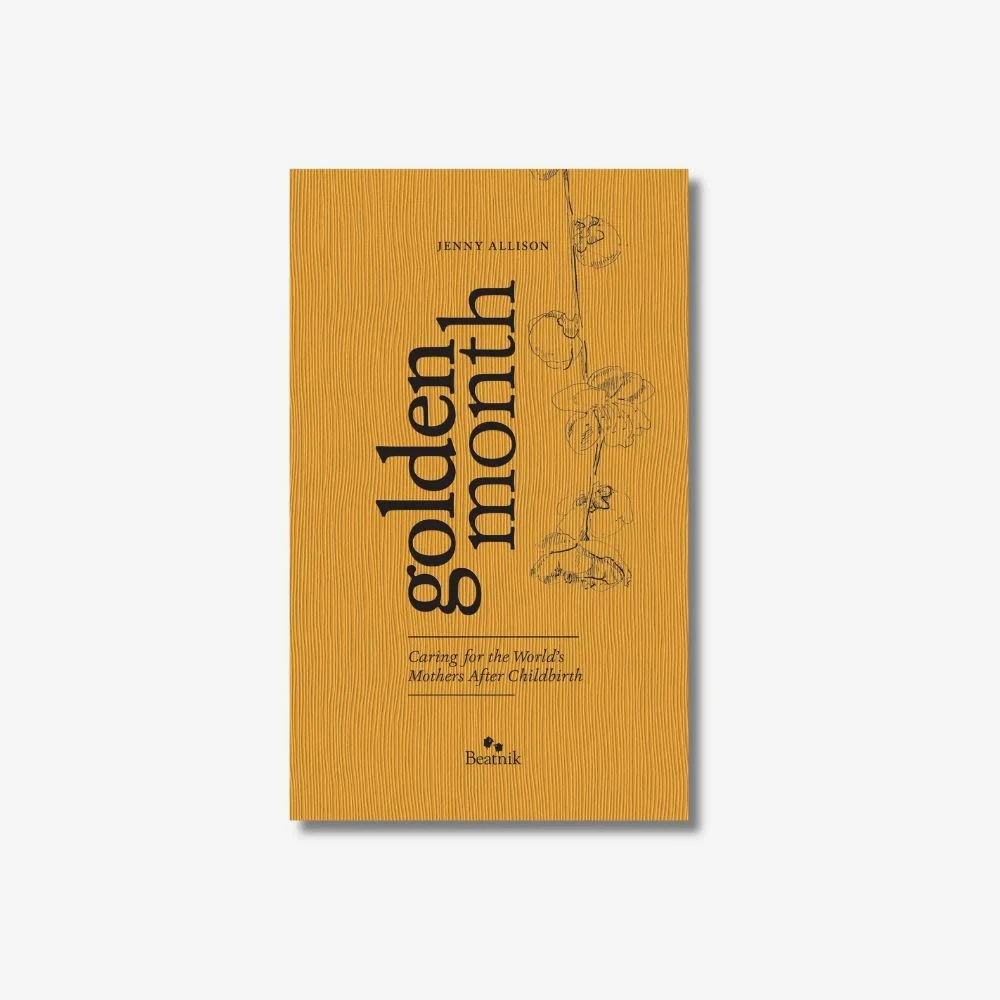 Golden Month: Caring for the World's Mothers After Childbirth (Revised Edition)