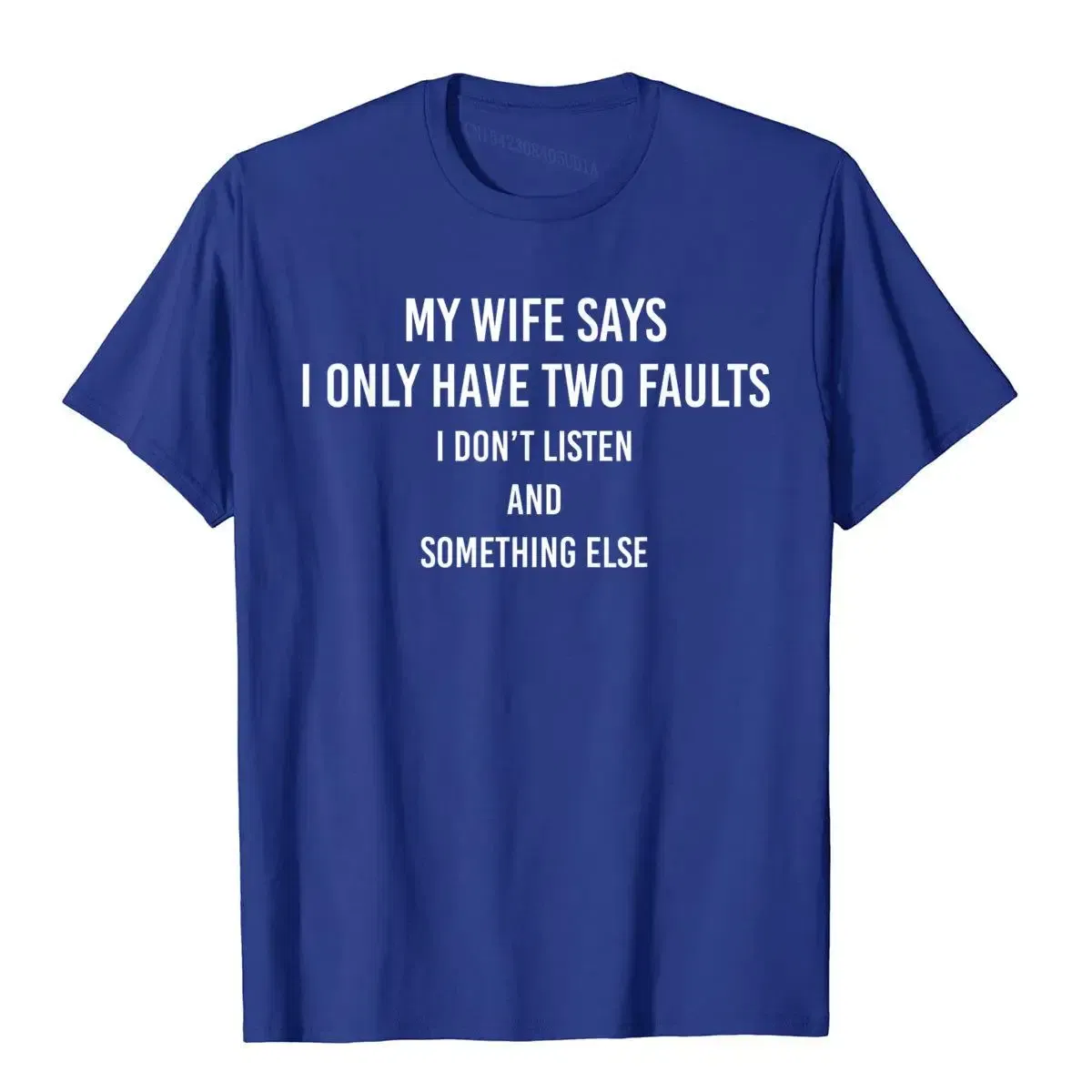 Color: black, Size: XXXL - My Wife Says I Only Have Two Faults Funny Husband Men Gift T-Shirt T Shirts Funny Funky Cotton Tops & Tees High Street For Male