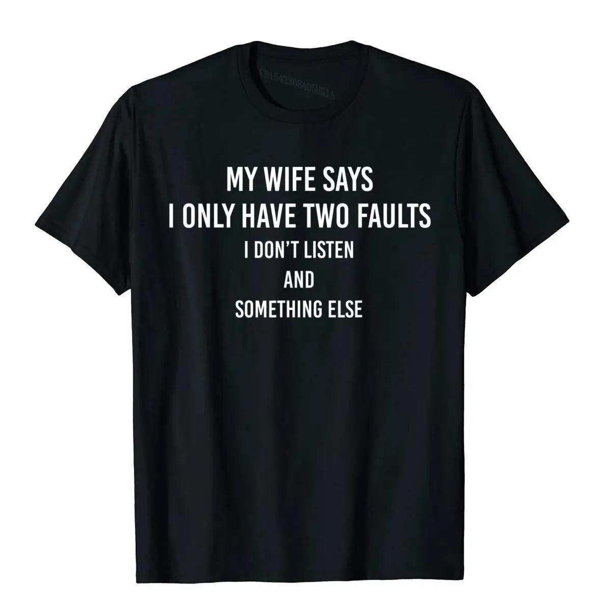Color: black, Size: XXXL - My Wife Says I Only Have Two Faults Funny Husband Men Gift T-Shirt T Shirts Funny Funky Cotton Tops & Tees High Street For Male