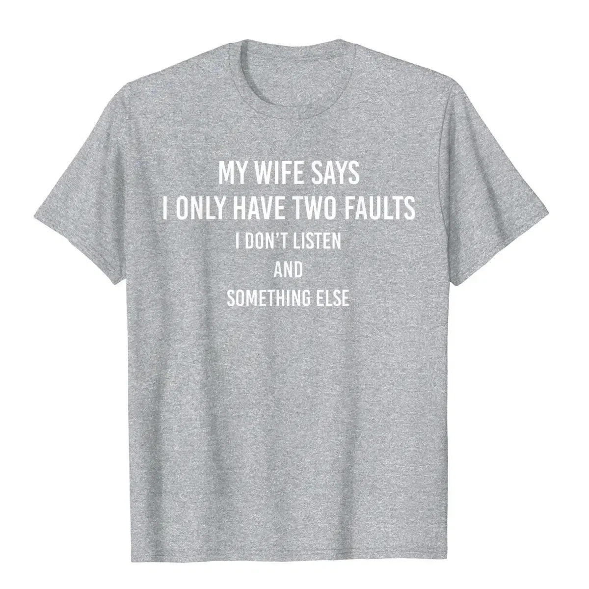 Color: green, Size: M - My Wife Says I Only Have Two Faults Funny Husband Men Gift T-Shirt T Shirts Funny Funky Cotton Tops & Tees High Street For Male