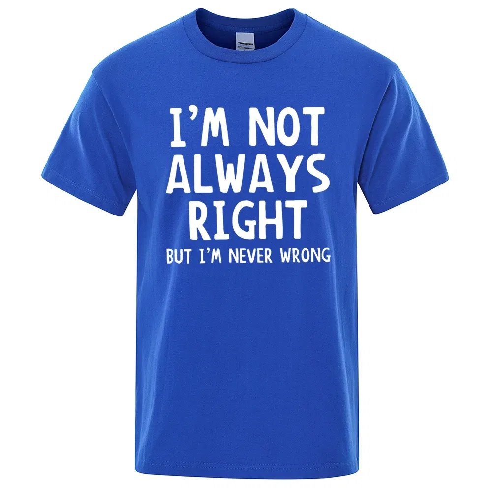 Color: Blue, Size: S - I'M Not Always Right Letter Male T-Shirt High Quality T Shirts Summer Oversized Short Sleeve Clothes Cotton Loose Street Tops