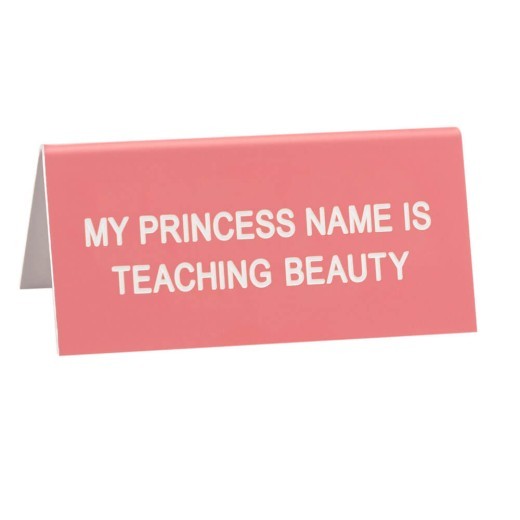 Desk Sign Small: Teaching Beauty