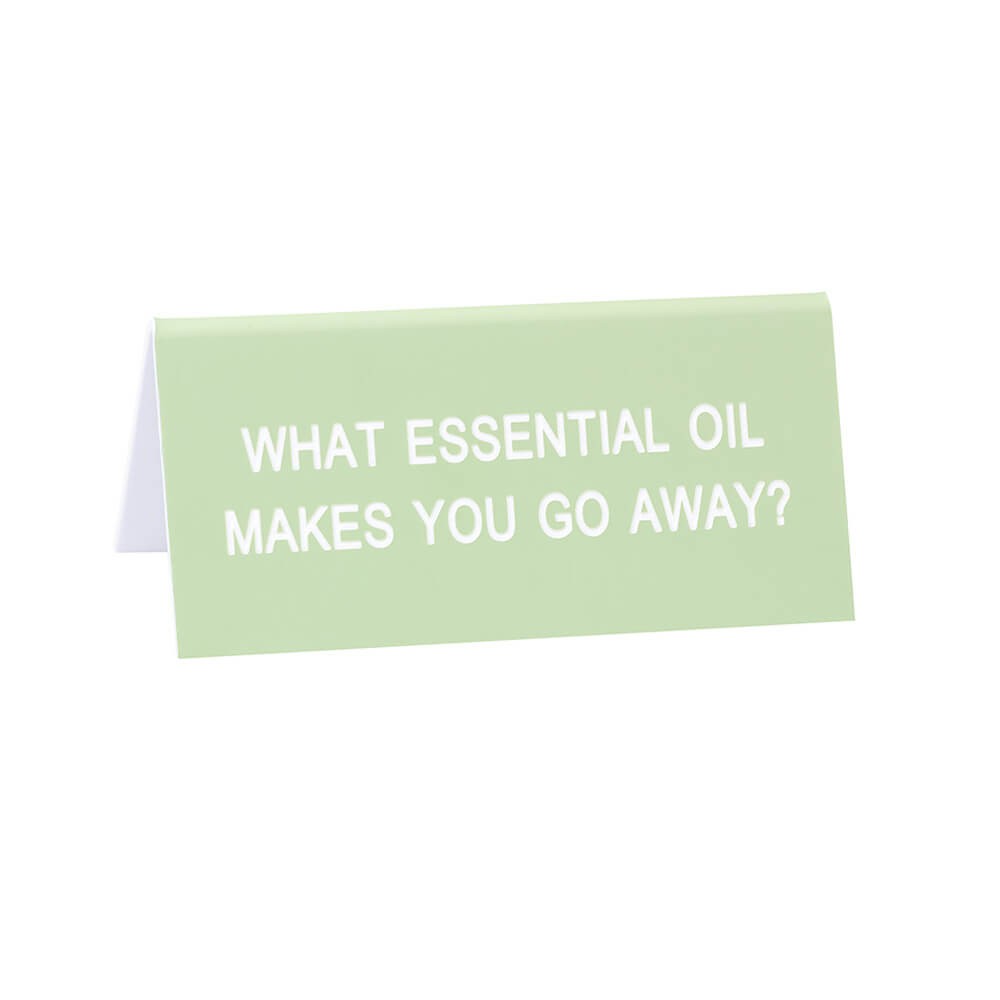 Say What Essential Oil Desk Sign - Small
