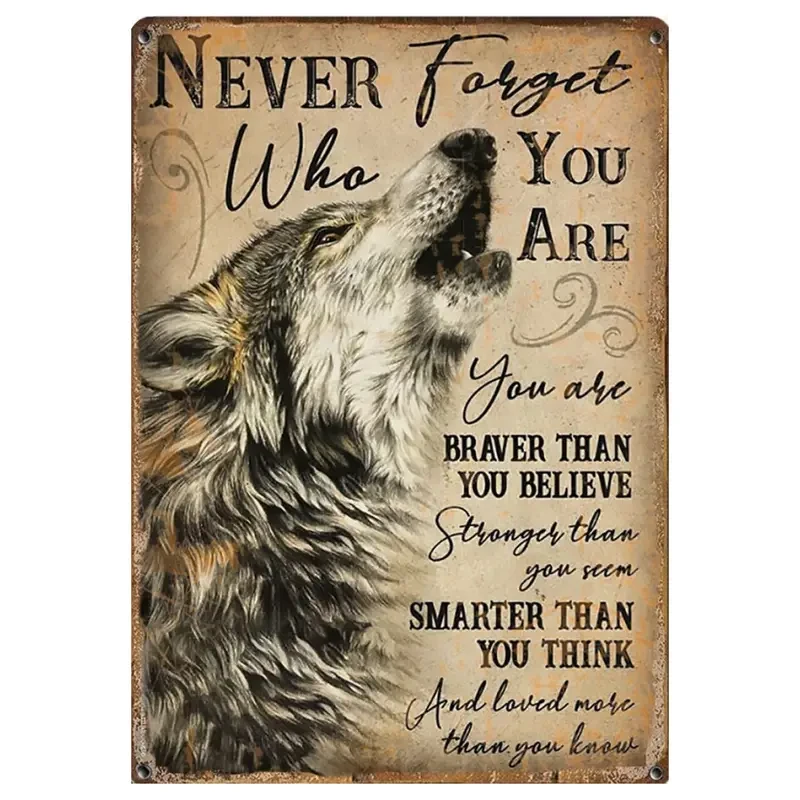 1pc, Never Forget Who You Are Wolf Spirit Animal Tin Sign Wolf Lover