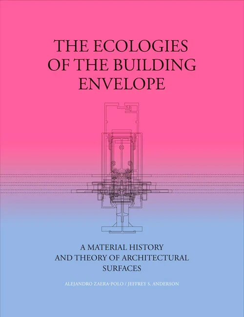 The Ecologies of the Building Envelope