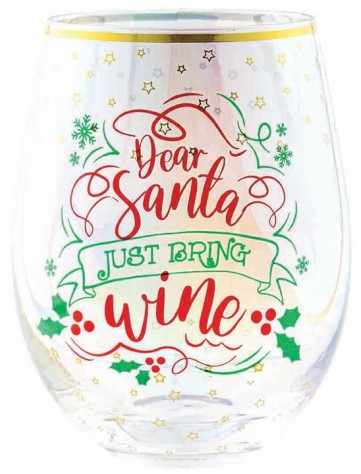 DEAR SANTA JUST BRING WINE STEMLESS GLASS
