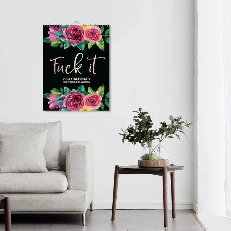 2024-2025: Fuck It or Fuck Me' Calendar for Tired-Ass Women